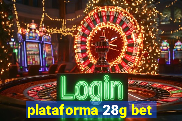 plataforma 28g bet